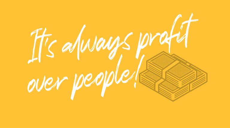 Card reads, It's always profit over people.
