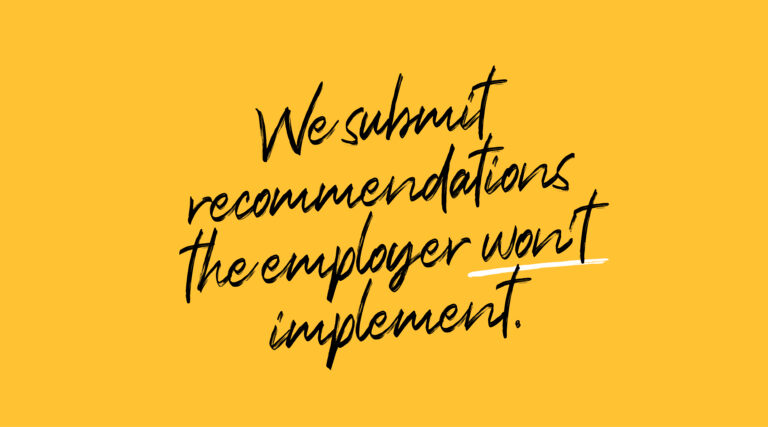 Graphic that reads, "We submit recommendations the employer won’t implement."