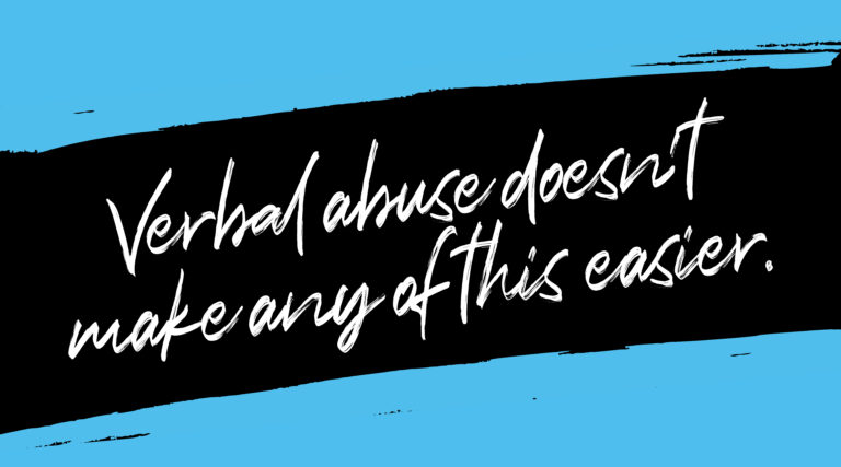 Graphic that reads, "Verbal abuse doesn't make any of this easier."