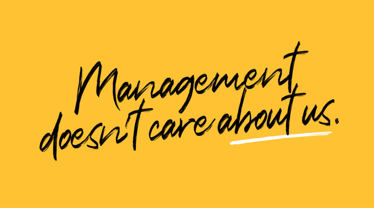 Graphic that reads, "Management doesn't care about us."